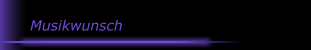 Musikwunsch